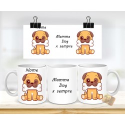 TAZZA MUG CARLINO + NOME PERSONALIZZATO MAMMA DOG